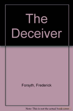 The Deceiver - Frederick. Forsyth [KSIĄŻKA]