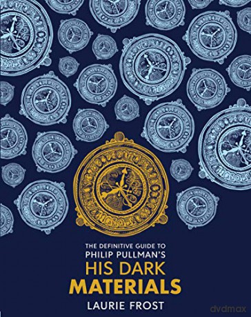 The Definitive Guide to Philip Pullman's His Dark Materials: The Original Trilogy - Laurie Frost [KSIĄŻKA]