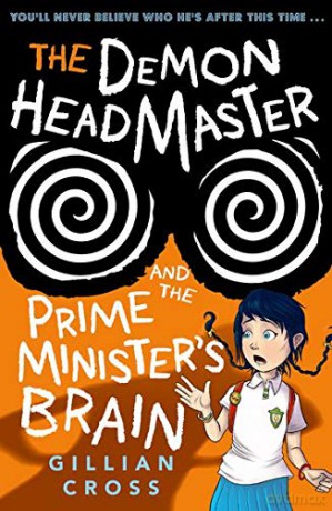 The Demon Headmaster and the Prime Minister's Brain - Gillian Cross [KSIĄŻKA]