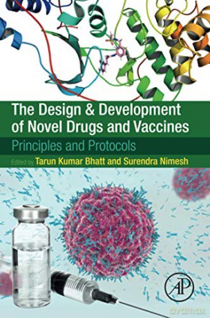 The Design and Development of Novel Drugs and Vaccines: Principles and Protocols - Tarun Kumar Bhatt [KSIĄŻKA]