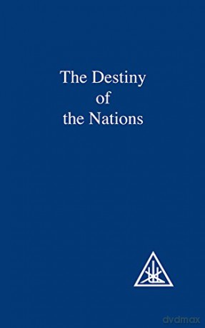 The Destiny of the Nations - Alice A. Bailey [KSIĄŻKA]