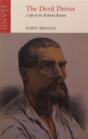 The Devil Drives: A Life of Sir Richard Burton - Fawn Brodie [KSIĄŻKA]