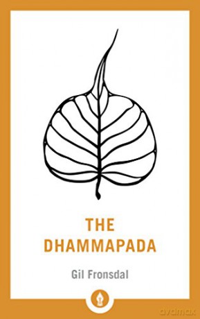 The Dhammapada (Shambhala Pocket Library): A New Translation of the Buddhist Classic: 1 - Gil Fronsdal [KSIĄŻKA]