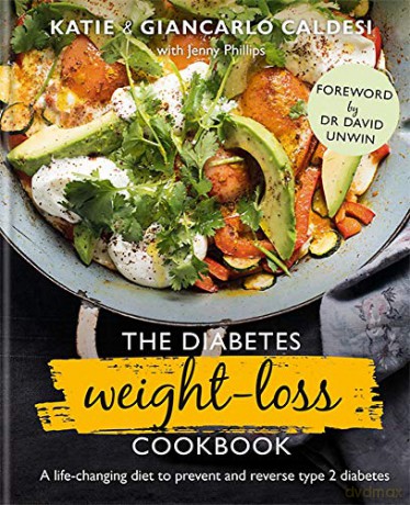 The Diabetes Weight-Loss Cookbook: A life-changing diet to prevent and reverse type 2 diabetes - Katie Caldesi [KSIĄŻKA]