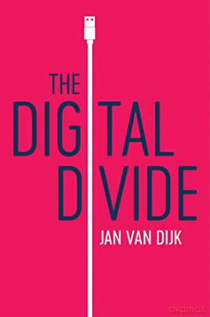 The Digital Divide - Jan van Dijk [KSIĄŻKA]