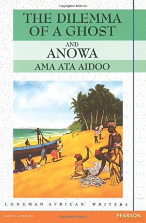 The Dilemma of a Ghost Anowa Ama ata aidoo. (Longman African Writers/Classics) - Ama Ata Aidoo [KSIĄŻKA]