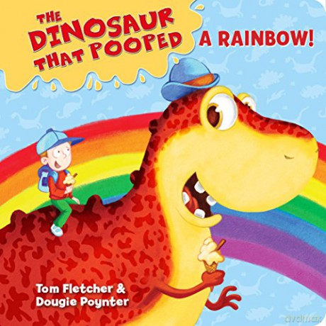 The Dinosaur That Pooped A Rainbow!: A Colours Book - Tom Fletcher [KSIĄŻKA]