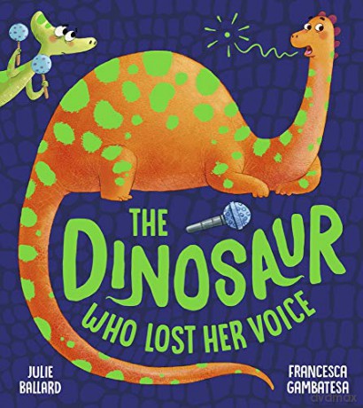 The Dinosaur Who Lost Her Voice - Julie Ballard [KSIĄŻKA]
