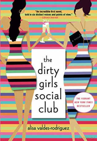 The Dirty Girls Social Club (Dirty Girls Social Club, 1) - Alisa Valdés-Rodrígu [KSIĄŻKA]