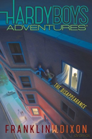 The Disappearance, 18 (Hardy Boys Adventures) - Franklin W. Dixon [KSIĄŻKA]