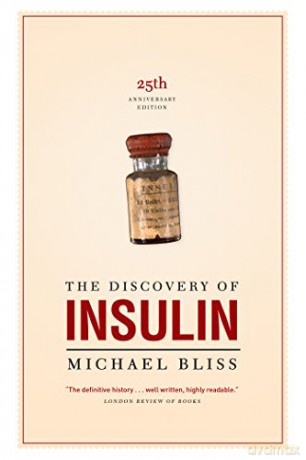 The Discovery of Insulin: The Twenty-fifth Anniversary Edition (Heritage) - Michael Bliss [KSIĄŻKA]