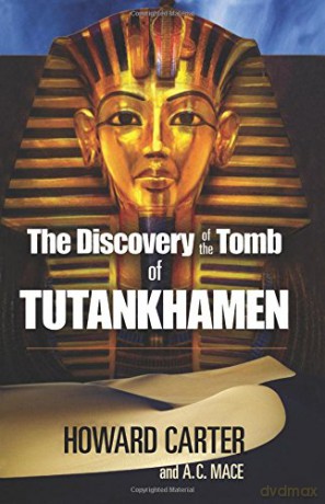 The Discovery of the Tomb of Tutankhamen (Egypt) - Howard Carter [KSIĄŻKA]
