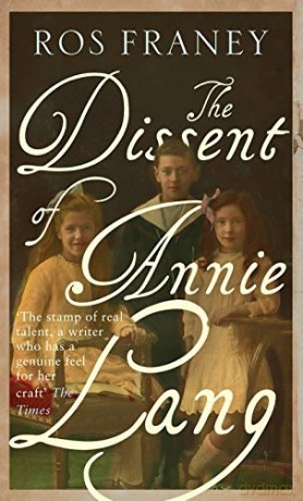 The Dissent of Annie Lang - Ros Franey [KSIĄŻKA]