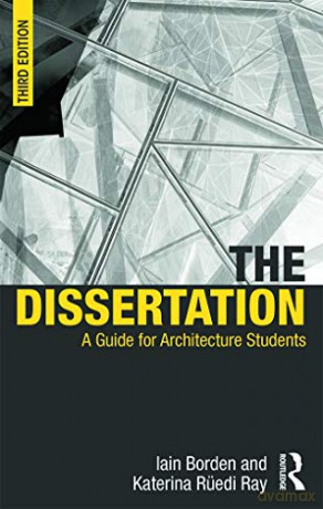 The Dissertation: A Guide for Architecture Students - Iain Borden [KSIĄŻKA]