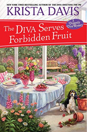The Diva Serves Forbidden Fruit: 14 (A Domestic Diva Mystery) - Krista Davis [KSIĄŻKA]