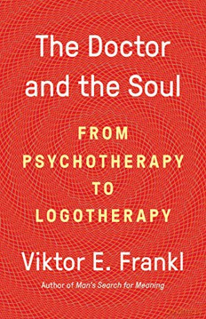 The Doctor and the Soul: From Psychotherapy to Logotherapy - Viktor E Dr Frankl [KSIĄŻKA]