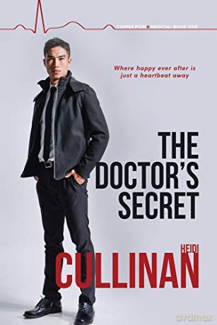 The Doctor's Secret: 1 (Copper Point Medical) - Heidi Cullinan [KSIĄŻKA]