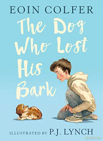 The Dog Who Lost His Bark - Eoin Colfer [KSIĄŻKA]