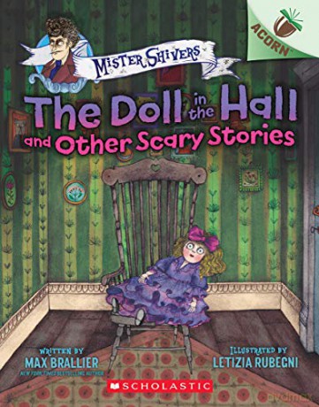 The Doll in the Hall and Other Scary Stories (Mister Shivers) - Max Brallier [KSIĄŻKA]
