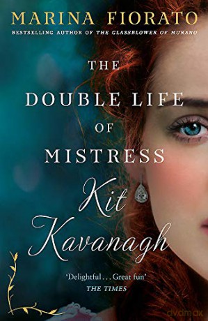 The Double Life of Mistress Kit Kavanagh - Marina Fiorato [KSIĄŻKA]