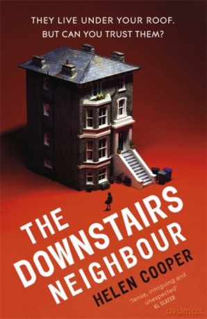 The Downstairs Neighbour: A twisty, unexpected and addictive suspense - you won't want to put it down! - Helen Cooper [KSIĄŻKA]
