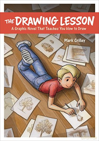 The Drawing Lesson: A Graphic Novel That Teaches You How to Draw - Mark Crilley [KSIĄŻKA]