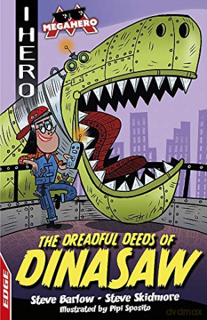 The Dreadful Deeds of DinaSaw (EDGE: I HERO: Megahero) - Steve Skidmore [KSIĄŻKA]