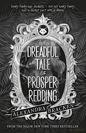The Dreadful Tale of Prosper Redding: Book 1 - Alexandra Bracken [KSIĄŻKA]