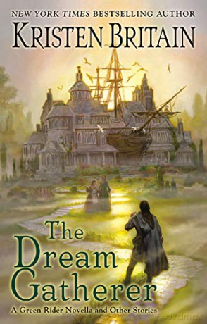 The Dream Gatherer (Green Rider) - Kristen Britain [KSIĄŻKA]
