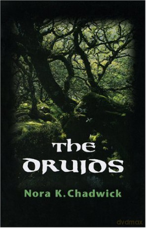The Druids (University of Wales Press - Writers of Wales) - N.Kershaw Chadwick [KSIĄŻKA]