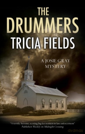 The Drummers: 6 (A Josie Gray mystery) - Tricia Fields [KSIĄŻKA]