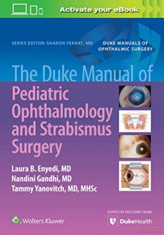The Duke Manual of Pediatric Ophthalmology and Strabismus Surgery [KSIĄŻKA]