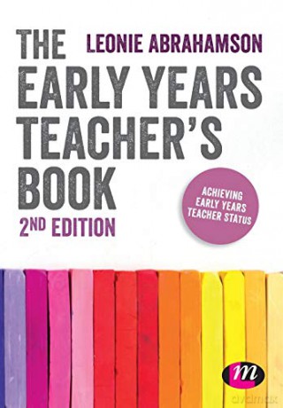 The Early Years Teacher's Book: Achieving Early Years Teacher Status - Leonie Abrahamson [KSIĄŻKA]