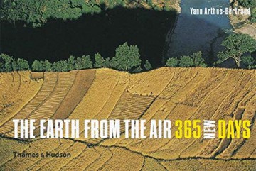 The Earth from the Air - 365 New Days - Yann Arthus-Bertrand [KSIĄŻKA]