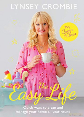 The Easy Life: Quick ways to clean and manage your home all year round (Queen of Clean) - Lynsey Queen of Clean [KSIĄŻKA]