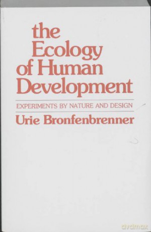 The Ecology of Human Development: Experiments - U Bronfenbrenner [KSIĄŻKA]