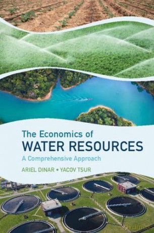The Economics of Water Resources: A Comprehensive Approach - Yacov Tsur [KSIĄŻKA]