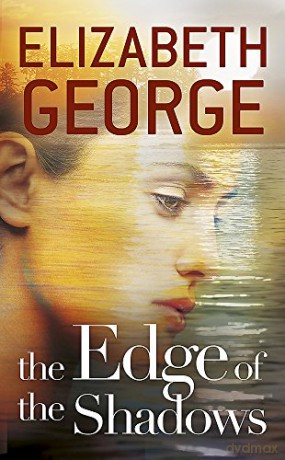 The Edge of the Shadows: Book 3 of The Edge of Nowhere Series - Elizabeth George [KSIĄŻKA]
