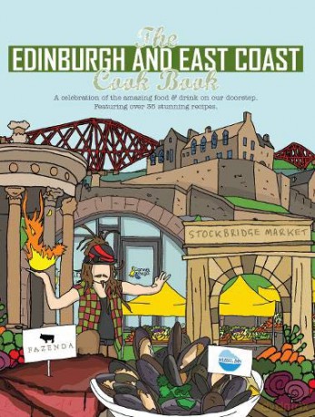 The Edinburgh and East Coast Cook Book: A celebration of the amazing food and drink on our doorstep: 1 (Get Stuck In) - Katie Fisher [KSIĄŻKA]