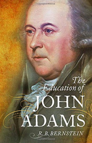 The Education of John Adams - R. B. Bernstein [KSIĄŻKA]