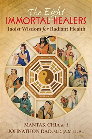 The Eight Immortal Healers: Taoist Wisdom for Radiant Health - Mantak Chia [KSIĄŻKA]