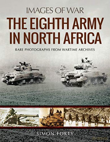 The Eighth Army in North Africa (Images of War) - Simon Forty [KSIĄŻKA]
