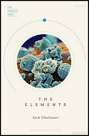The Elements (The Compact Guide) - Jack Challoner [KSIĄŻKA]