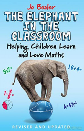 The Elephant in the Classroom: Helping Children Learn and Love Maths - Jo Boaler [KSIĄŻKA]