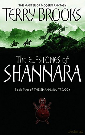 The Elfstones Of Shannara: The Shannara Chronicles: The original Shannara Trilogy: Now a Major TV series - Terry Brooks [KSIĄŻKA]