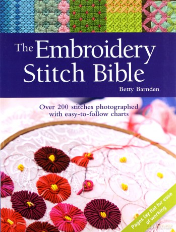 The Embroidery Stitch Bible: Over 200 stitches photographed with easy-to-follow charts - Betty Barnden [KSIĄŻKA]