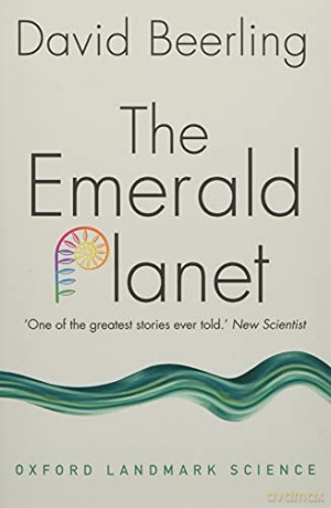 The Emerald Planet: How plants changed Earth's history (Oxford Landmark Science) - David Beerling [KSIĄŻKA]