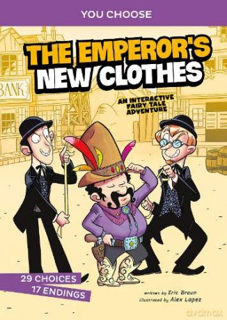 The Emperor's New Clothes: An Interactive Fairy Tale Adventure (You Choose: Fractured Fairy Tales) - Eric Braun [KSIĄŻKA]