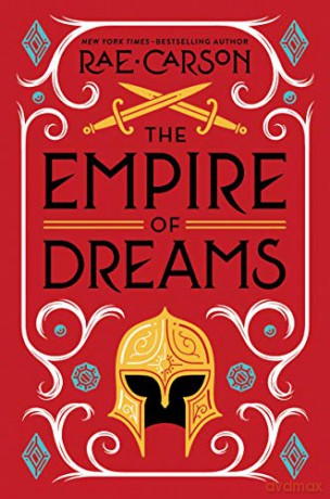 The Empire of Dreams - Rae Carson [KSIĄŻKA]