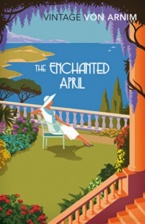 The Enchanted April (Vintage Classics) - Elizabeth Von Arnim [KSIĄŻKA]